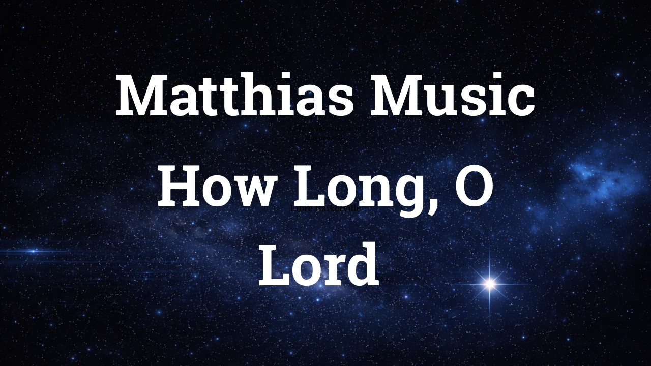 How Long, O Lord