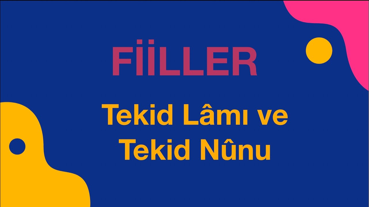 Tekid Lâmı ve Tekid Nûnu