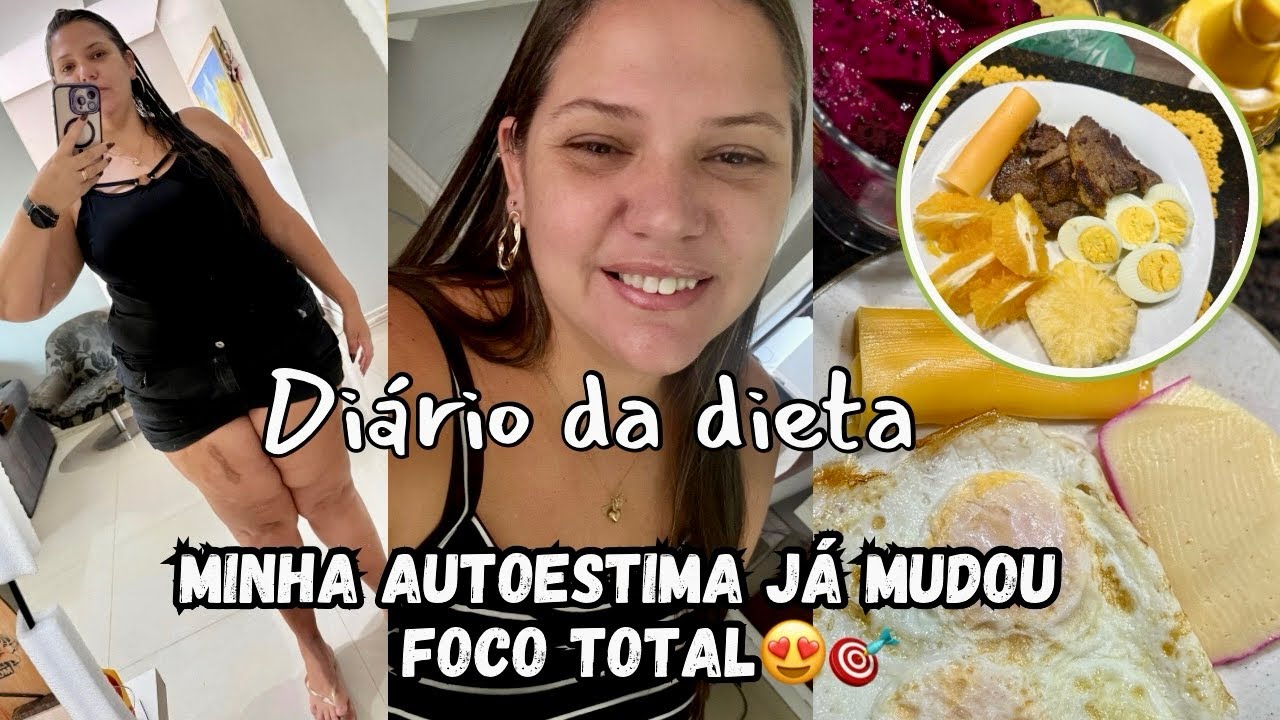 DIÁRIO DA DIETA | JÁ DESINCHEI BASTANTE | FOCO TOTAL