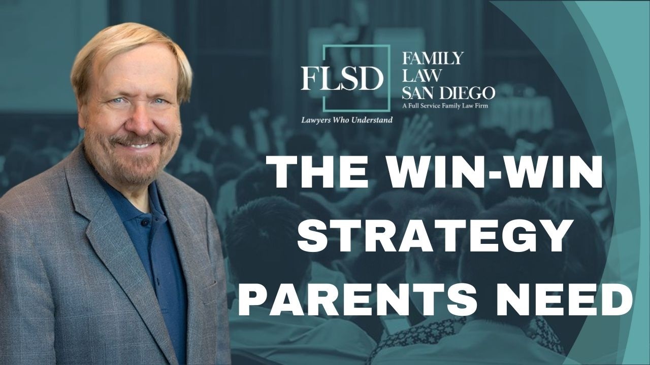 3 Minutes of CA Family Law - The Win-Win Strategy Parents Need