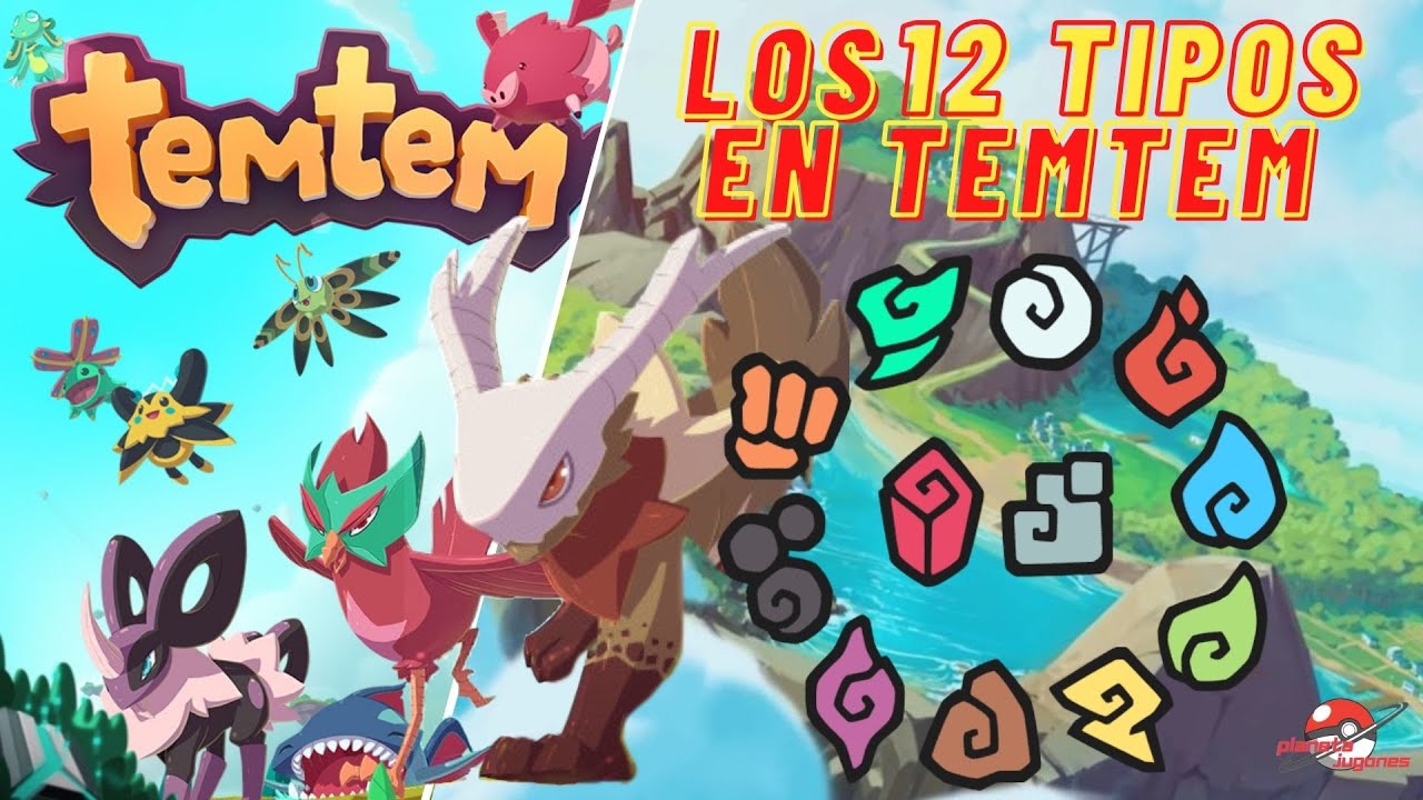 ¡LOS TIPOS EN TEMTEM! GUIA DE LOS 12 TIPOS PARA ESTAR LISTO EN TEMTEM 1.0 ¡VAMOS DOMADORES JUGONES!