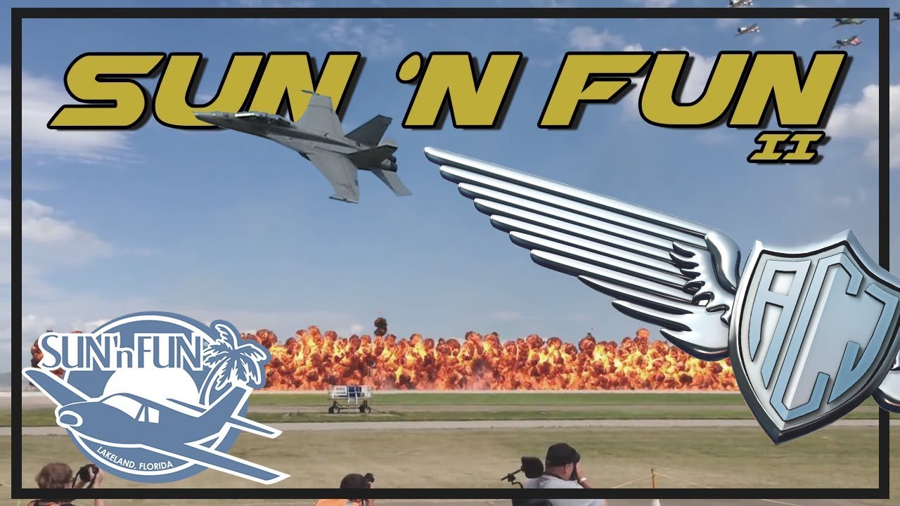 Sun' N Fun 2018 - Parte 2 | Aeroclube de Jundiaí