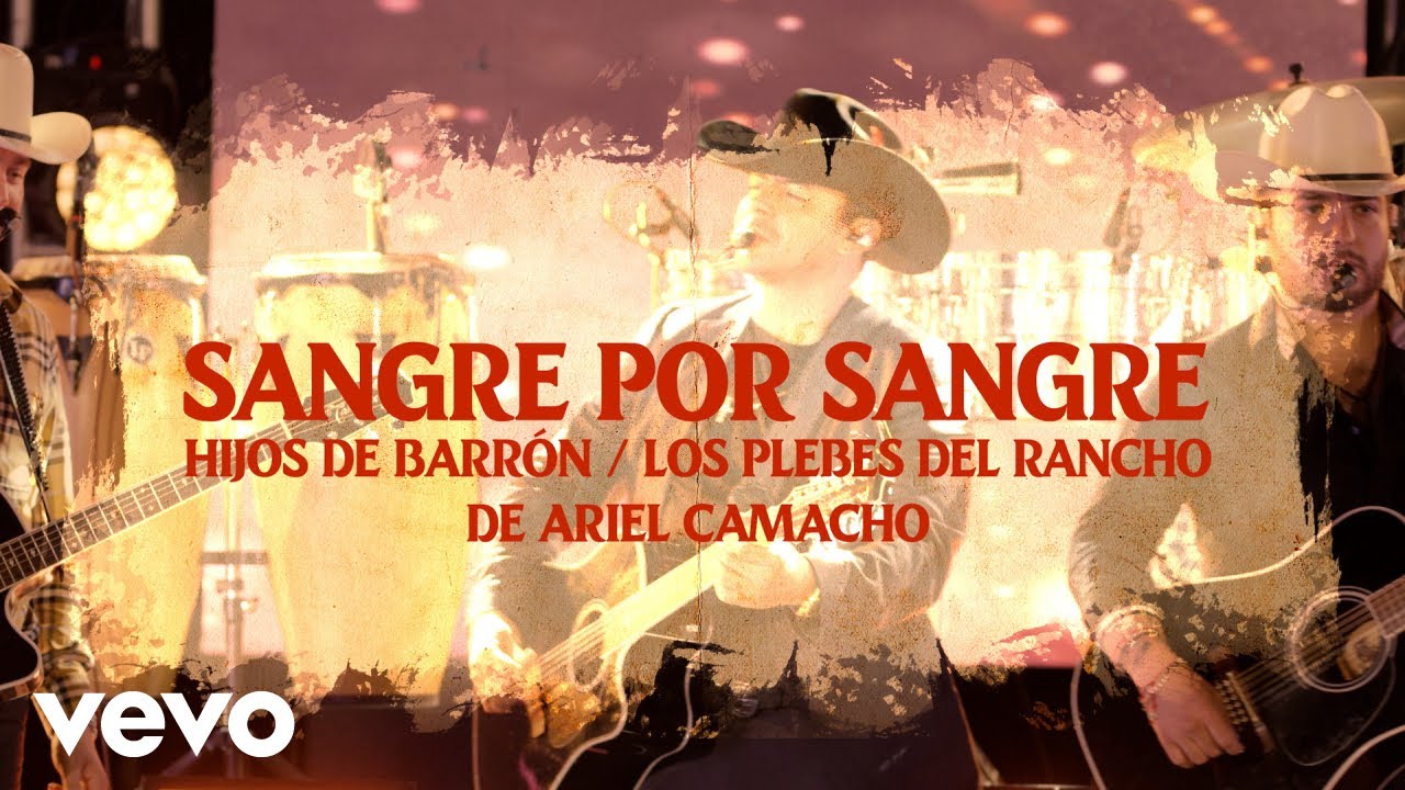 Hijos De Barron, Los Plebes del Rancho de Ariel Camacho - Sangre por Sangre (En Vivo)