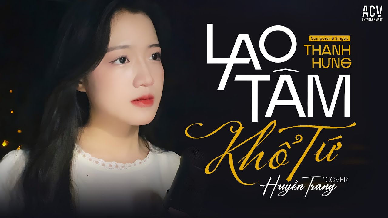 Lao Tâm Khổ Tứ - Thanh Hưng | Huyền Tranng Cover - Trái Tim Đã Mang Tổn Thương Xước Thêm Cũng...