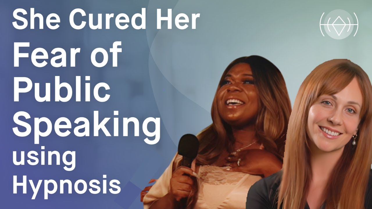 How She Cured the Fear of Public Speaking with Hypnosis
