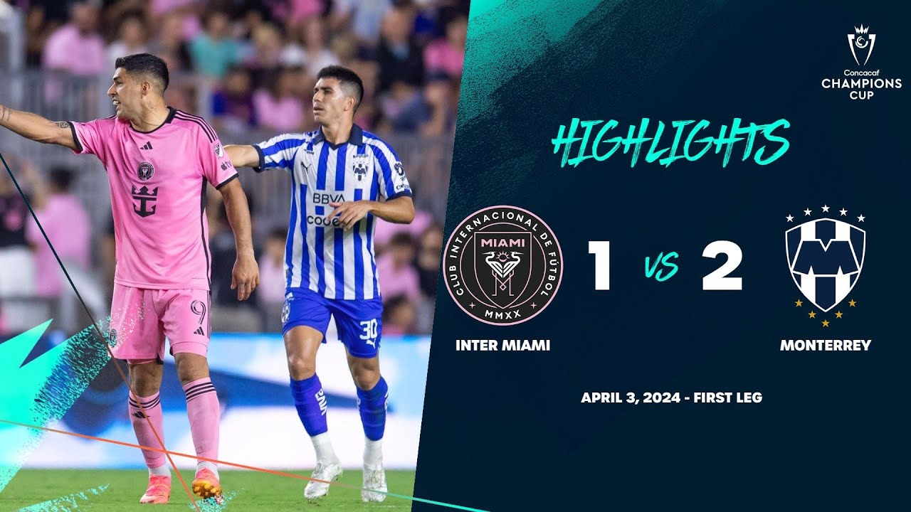 Champions Cup | Inter Miami 1-2 Monterrey | Quarterfinals ConcaChampions 2024