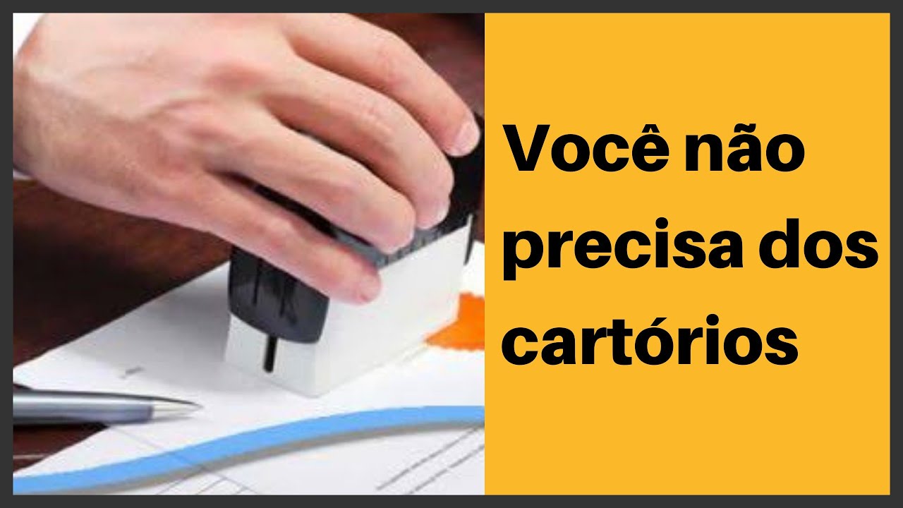 VOCÊ NÃO PRECISA DOS CARTÓRIOS