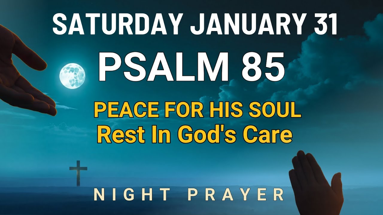 January 31 Sacred stillness at sleep Powerful Prayer for your son Lord give him peace night prayer
