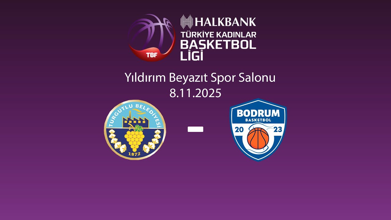 Turgutlu Belediyespor – Bodrum Basketbol Halkbank Türkiye Kadınlar Basketbol Ligi 8.Hafta