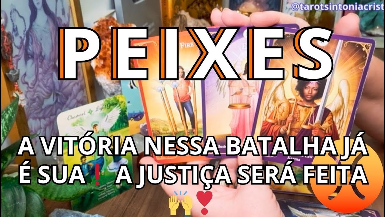 PEIXES ✨️ A VITÓRIA NESSA BATALHA JÁ É SUA❗️ A JUSTIÇA SERÁ FEITA🙌❣️