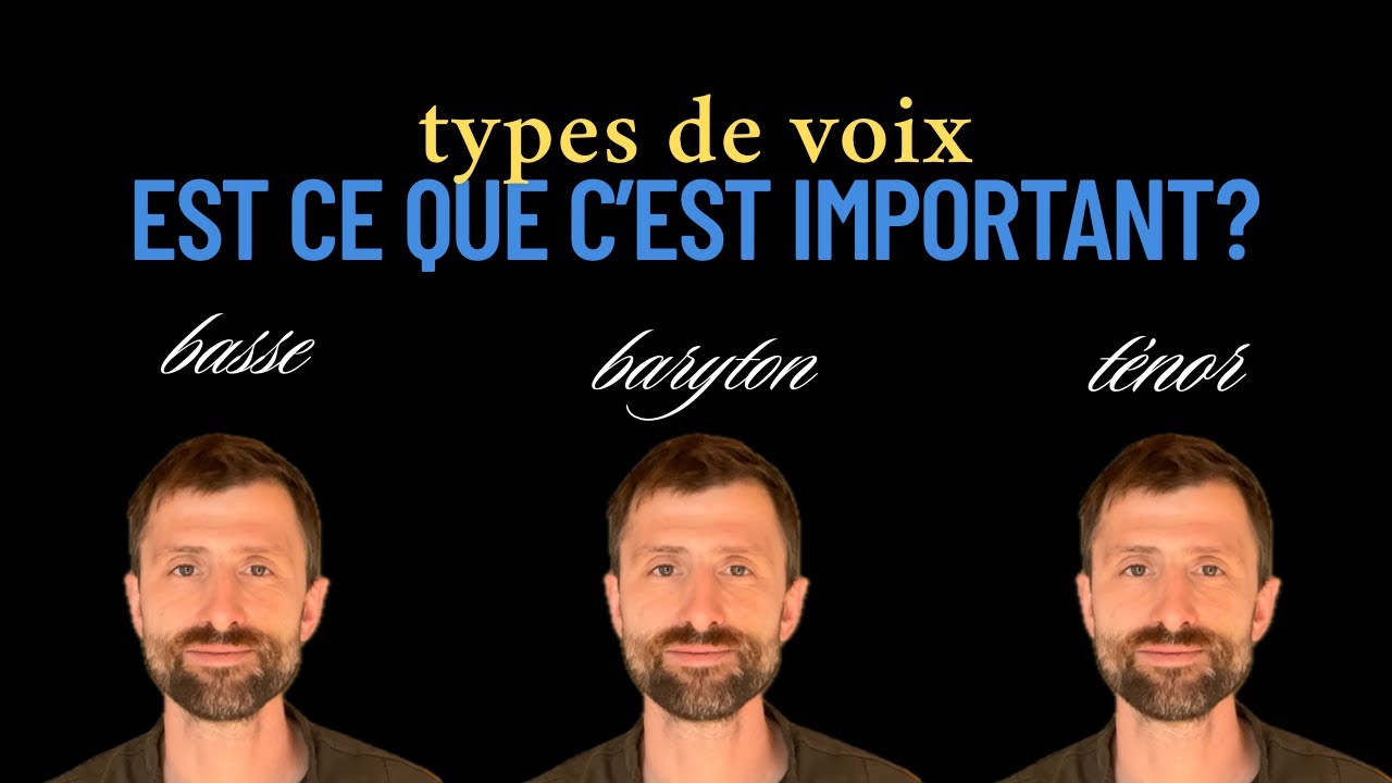 Types de voix, est ce que c’est important?