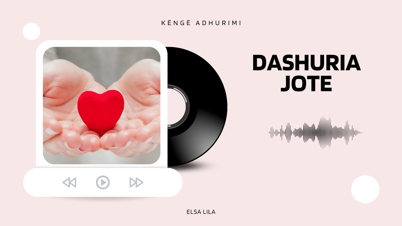 Dashuria Jote: Një Këngë Adhurimi e Krishterë 🙏🎶