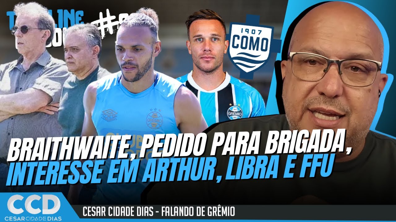 Timeline Tricolor #535: Retorno de Braithwaite | Pedido do Grêmio | Interesse em Arthur e mais