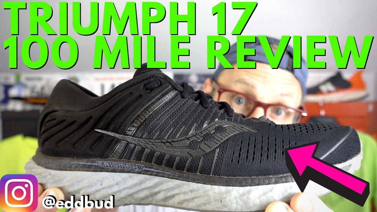 A review of the Saucony Triumph 17 at 100 Miles | Runners Review | Best max cushioned shoe | eddbud