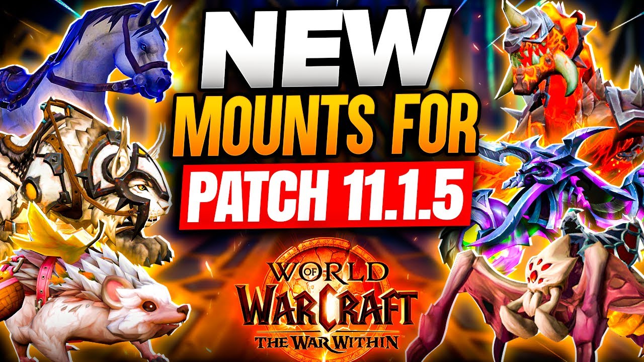 New Mounts for Patch 11.1.5 - Hedgehogs mounts, Fire Chimeras, Void-Scarred Mounts and More!