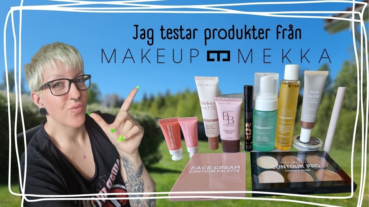 Mila-Nikita testar - Makeup Mekka
