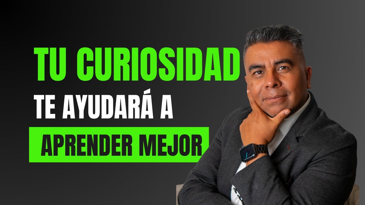 Aprender Mejor No Es Cuestión de Inteligencia, Sino de Curiosidad