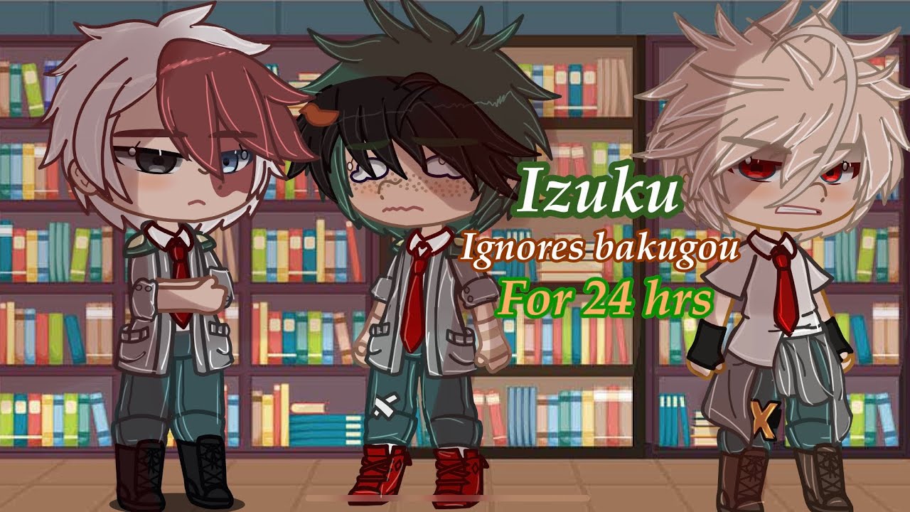 Izuku ignores bakugou for 24 hours!! ||mha|| ||bkdk|| ||gacha club|| ||bakugousw1fe||