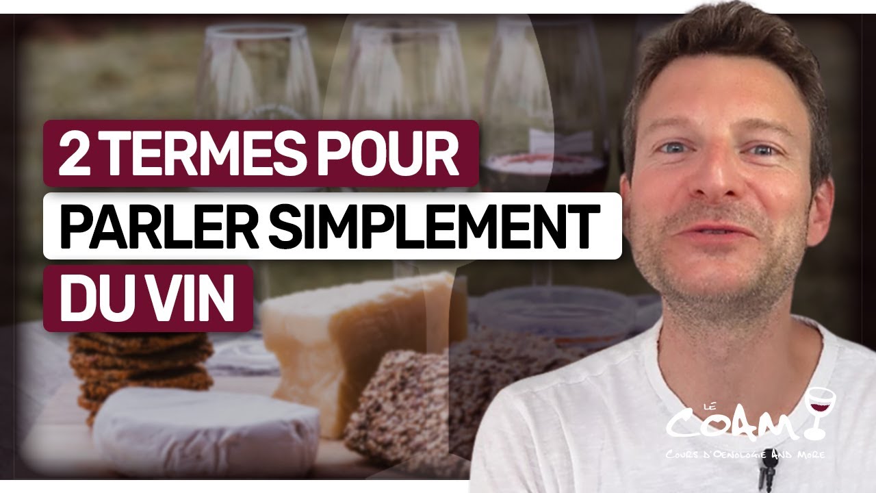 2 termes pour PARLER simplement du vin (Leçon n°167)