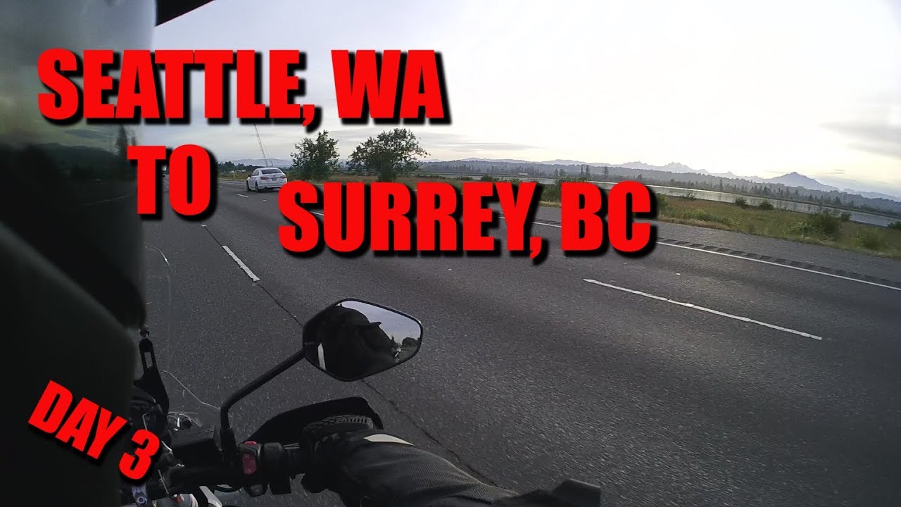 Day 3 - Seattle, WA To Surrey, BC