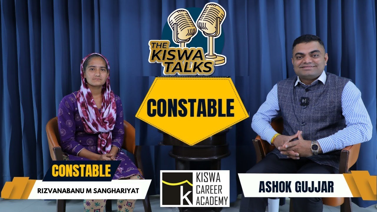 Police Constable | SANGHARIYAT RIZVANABANU | THE KISWA TALKS | BY: Ashok Gujjar Sir
