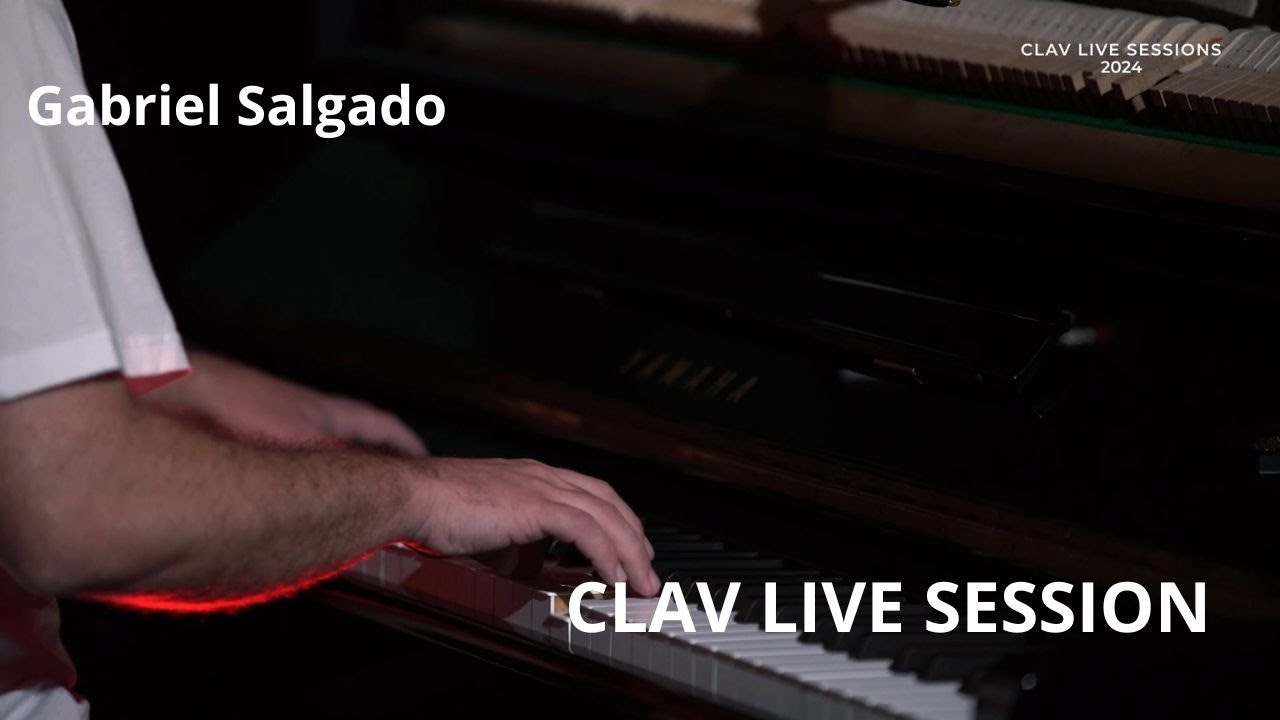 CLAV LIVE SESSIONS I Gabriel Salgado I Full Concert