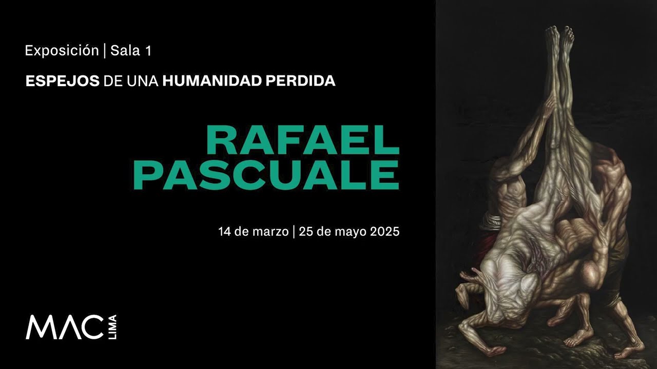 Espejos de una humanidad perdida | Rafael Pascuale | Sala 1 MAC Lima