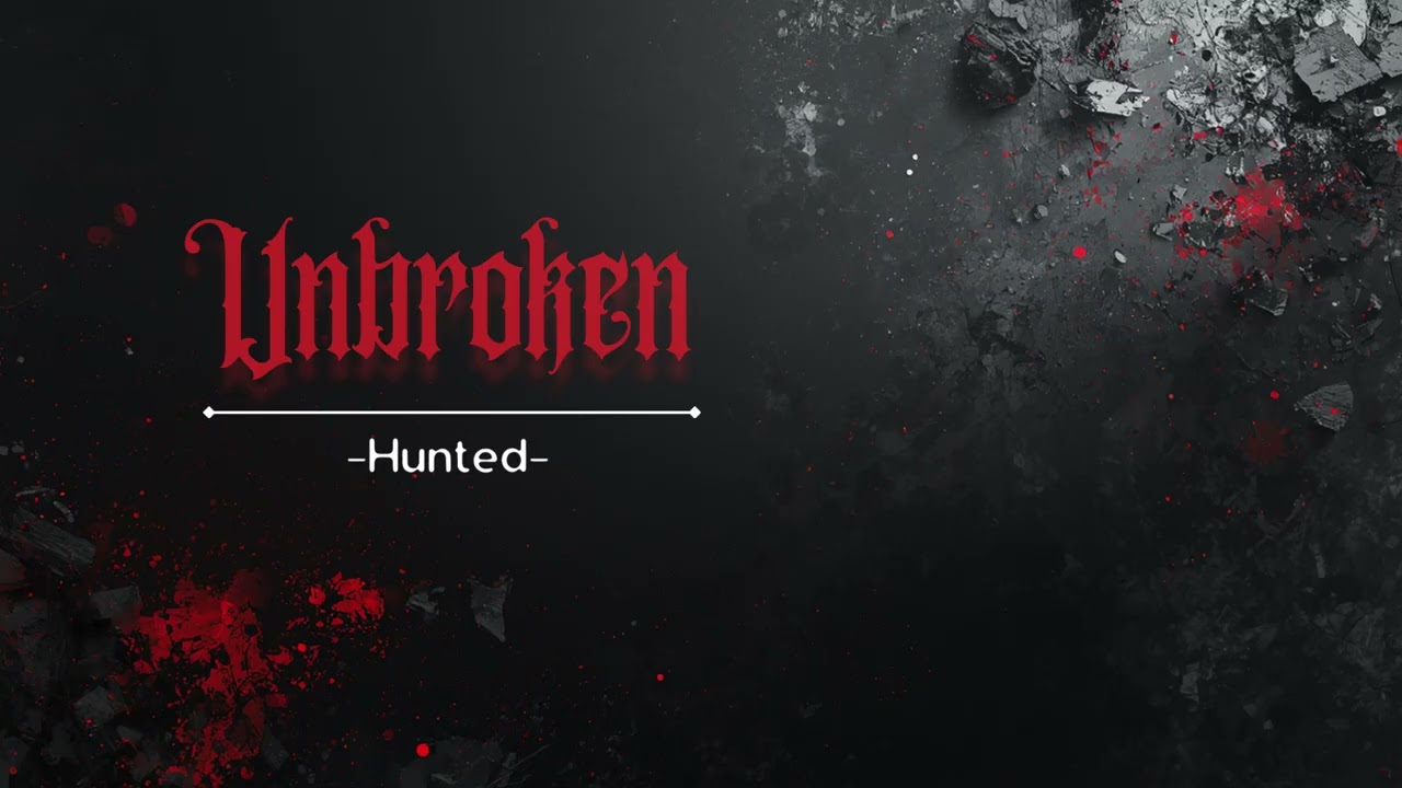 Split Signal - Hunted | Unbroken