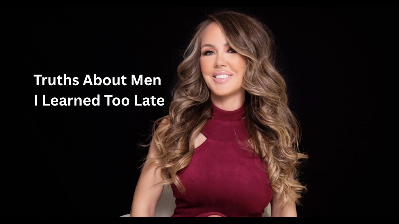 Things I wish I knew About Men When I was Younger | Truths About Men I Learned Too Late