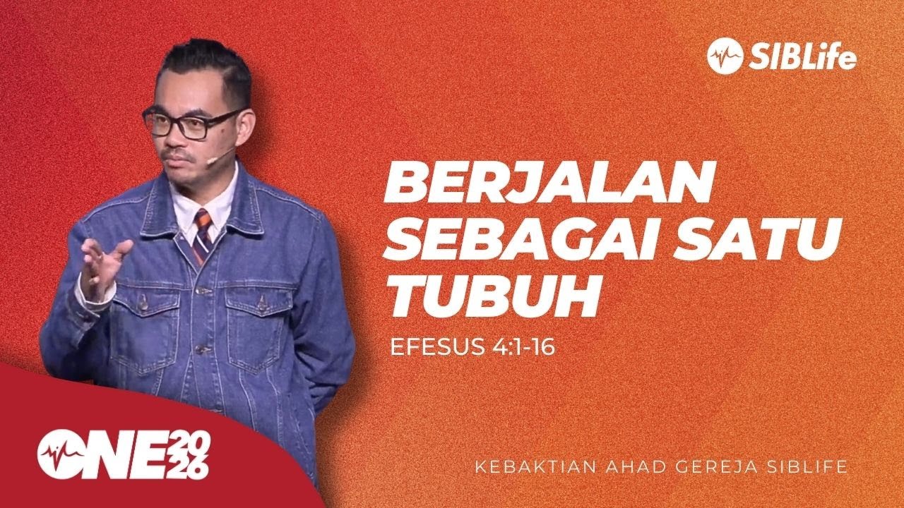 Berjalan Sebagai Satu Tubuh (Efesus 4:1-16) | Pr Wagner Daniel  | SIBLife Church