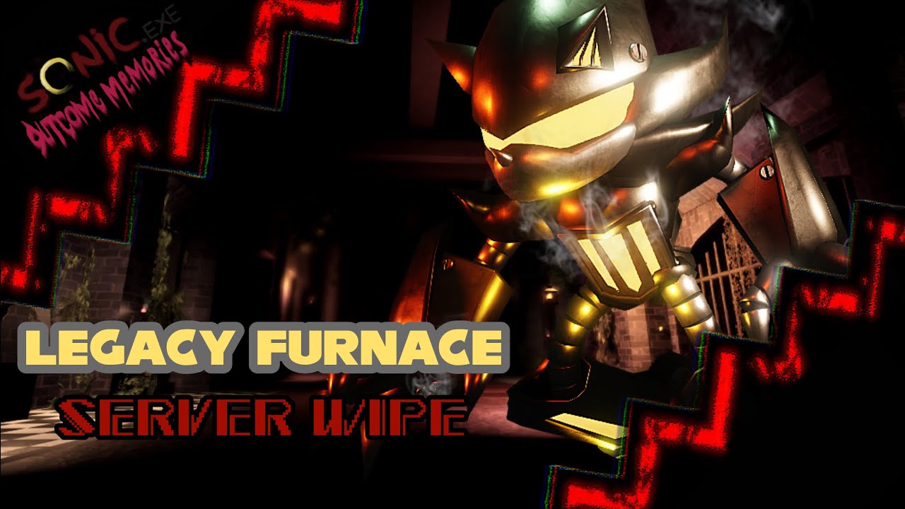 Legacy Furnace Server Wipe - Outcome Memories v0.2