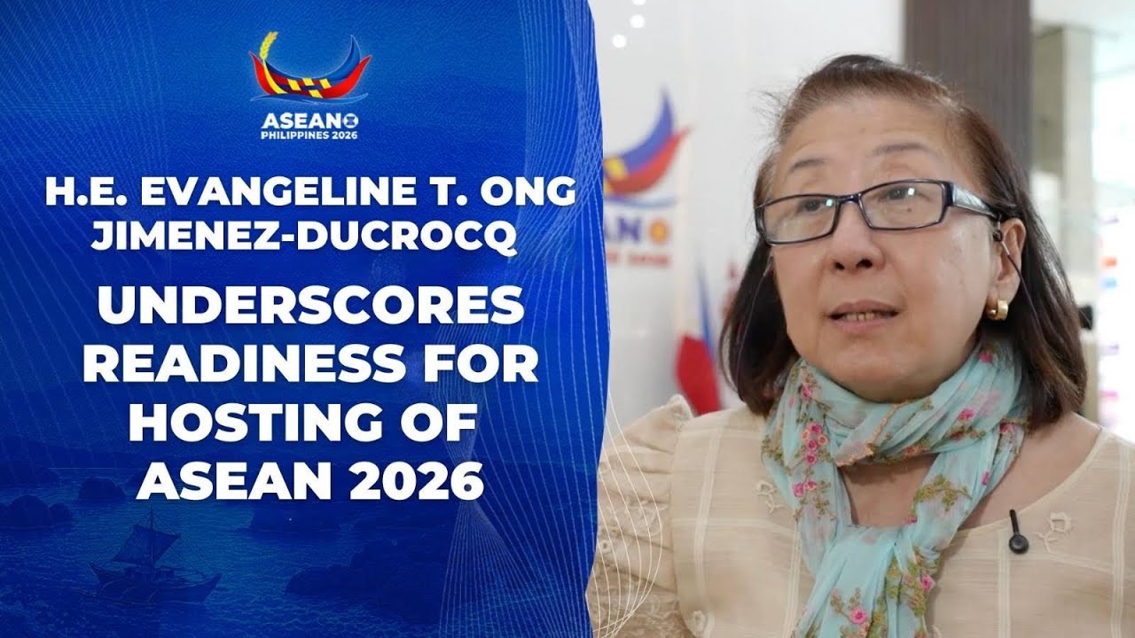 H.E. Evangeline T. Ong Jimenez-Ducrocq underscores readiness for hosting of ASEAN 2026