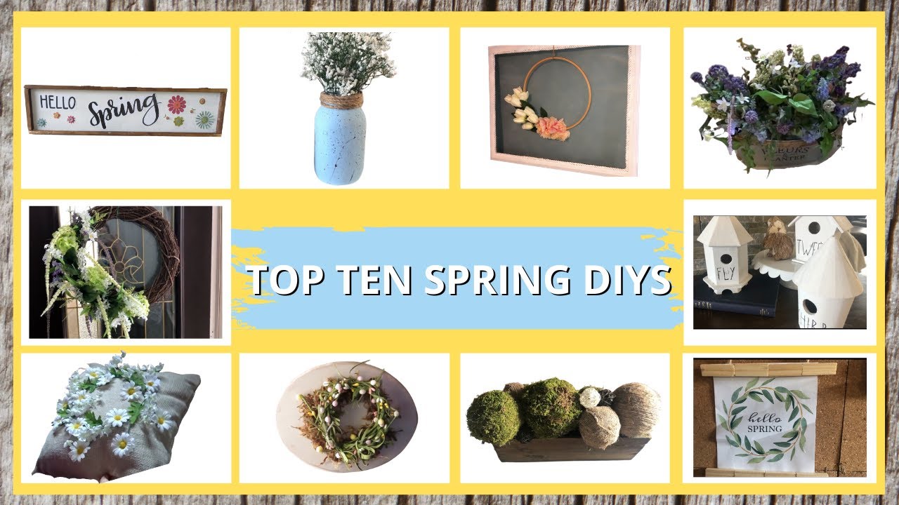 TOP 10 Spring DIYS | Farmhouse Spring Home Decor | Thrift Store Flips | Dollar Store DIYS