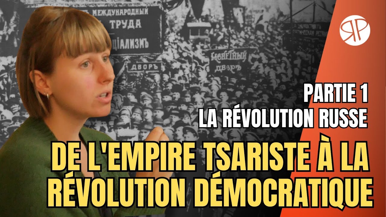 La Révolution russe (I) : De l'Empire tsariste à la révolution démocratique | UDT 2024