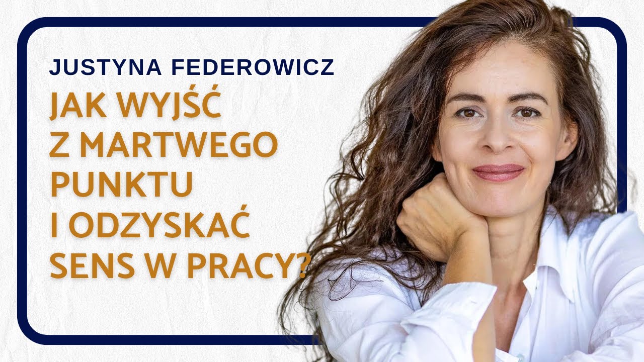Jak wyjść z martwego punktu i odzyskać sens w pracy?
