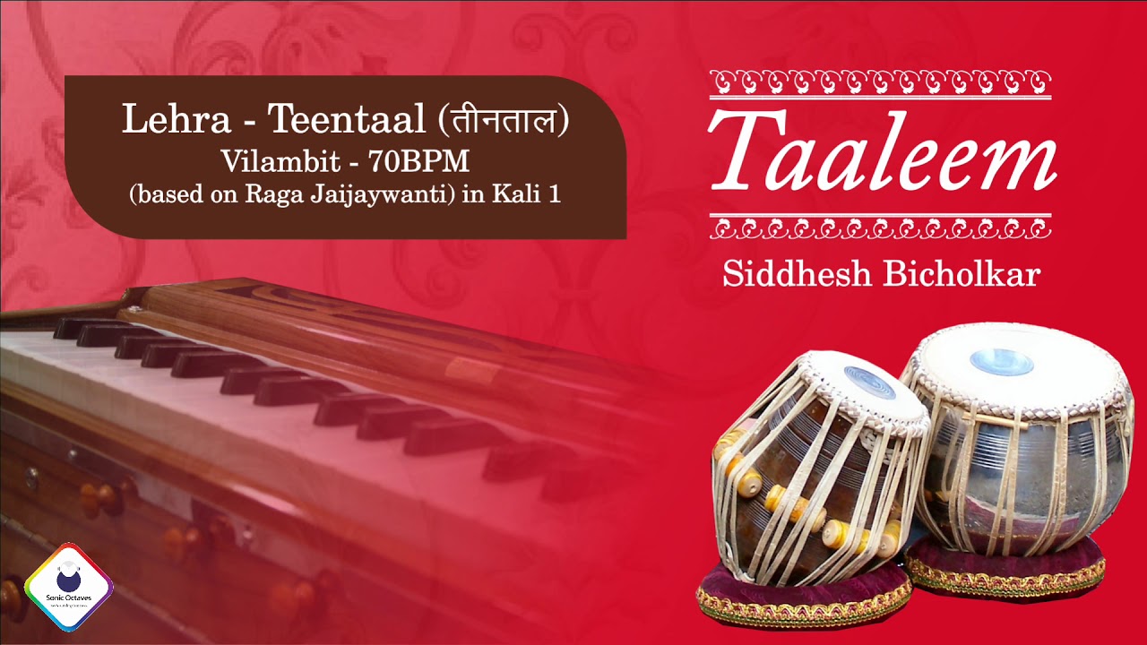 Taaleem | Live Harmonium Lehra Teentaal | Vilambit 70BPM based on Raag Jaijaywanti in Kali 1