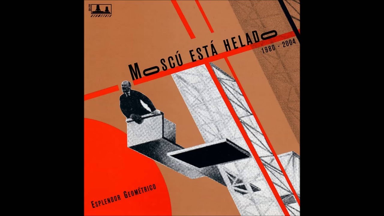 Esplendor Geom&eacute;trico - Mosc&uacute; Est&aacute; Helado (Original Version)