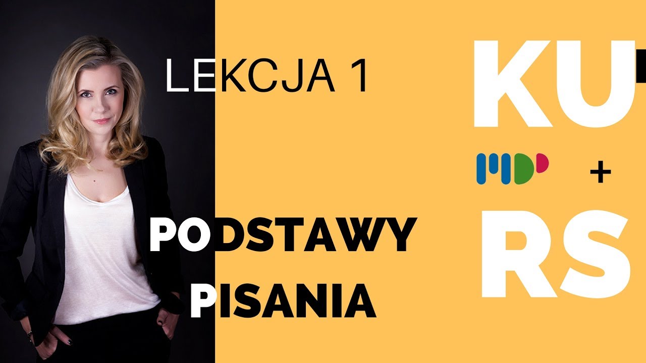 Warsztaty pisania - lekcja 1 - Joanna Opiat-Bojarska