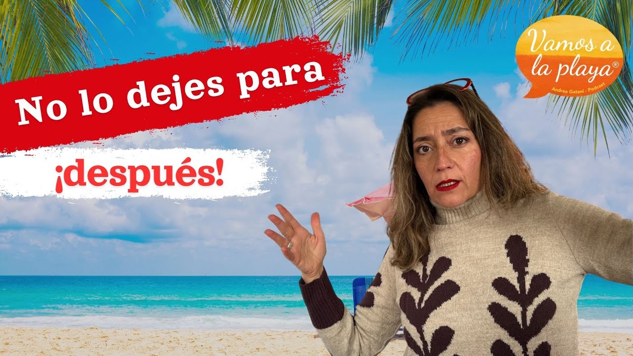 El verbo DEJAR explicado en 10 minutos (y dejarás de cometer errores)