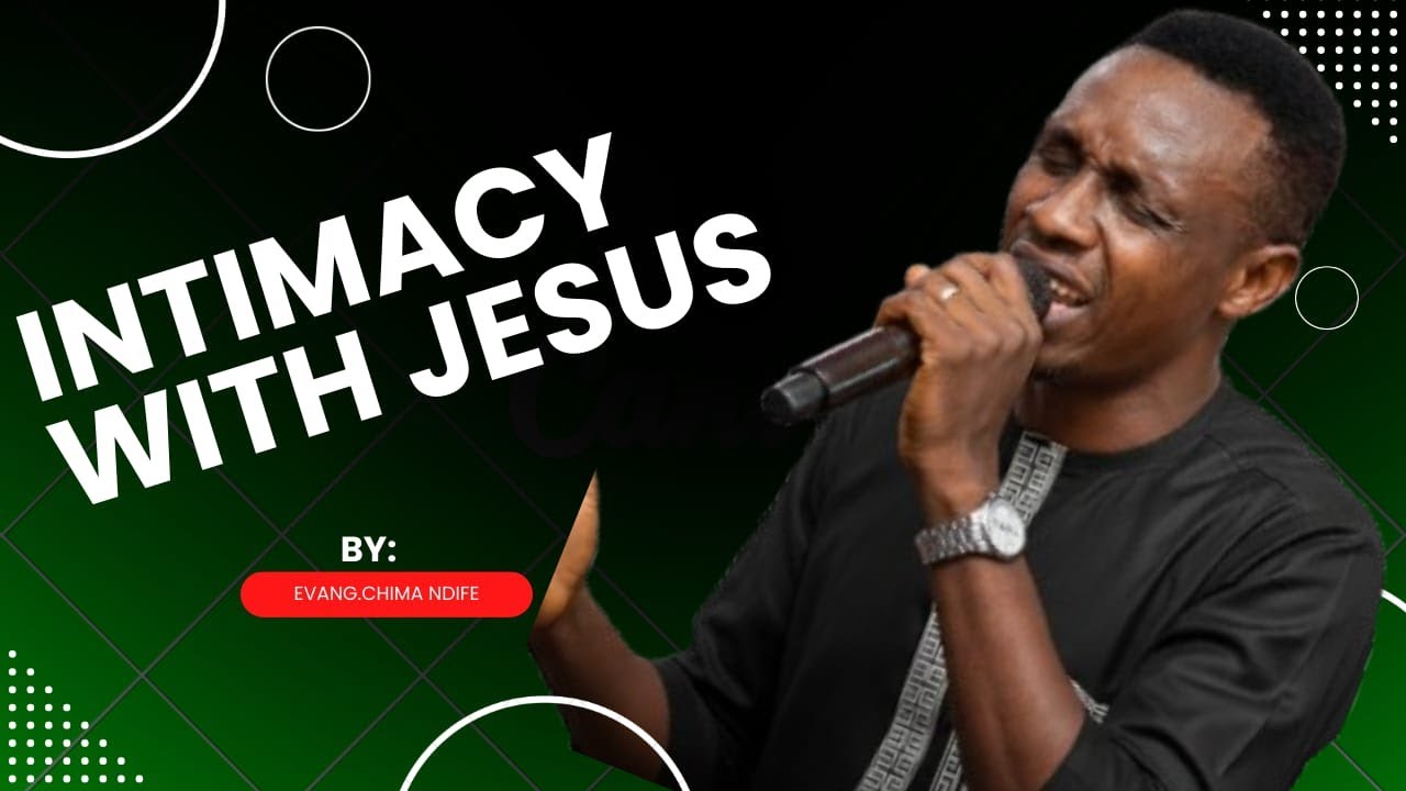 INTIMACY WITH JESUS #worshipssongs #christianmusic #evangchimanidife