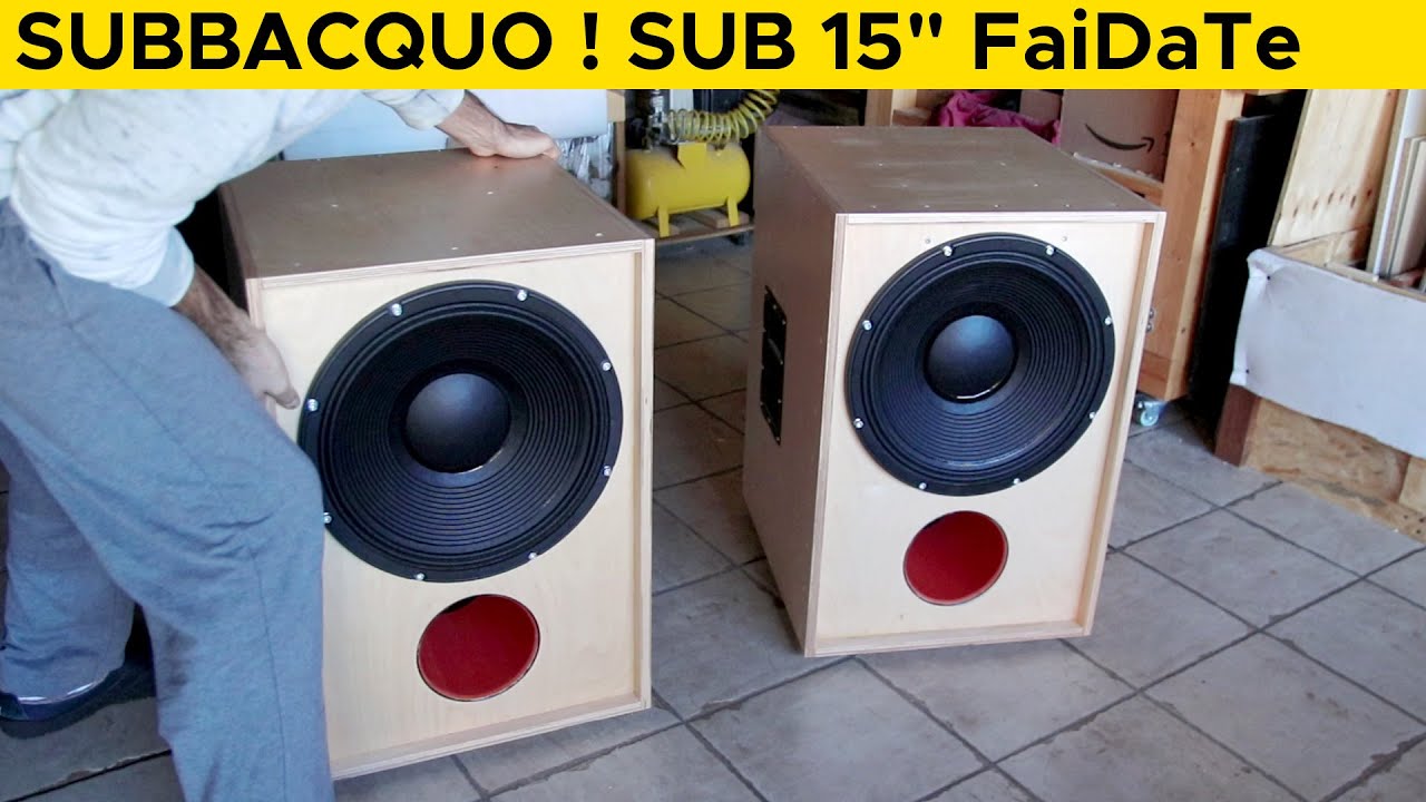SUB 15” ECONOMICO, POTENTE, LEGGERO , COMPATTO e FACILE DA COSTRUIRE !
