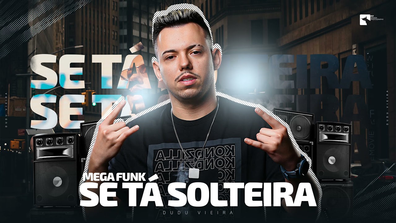 MEGA FUNK SE TA SOLTEIRA / CALMA BB - DUDU VIEIRA