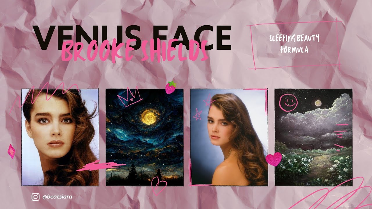 † venus face: brooke shields † sleeping beauty formula.