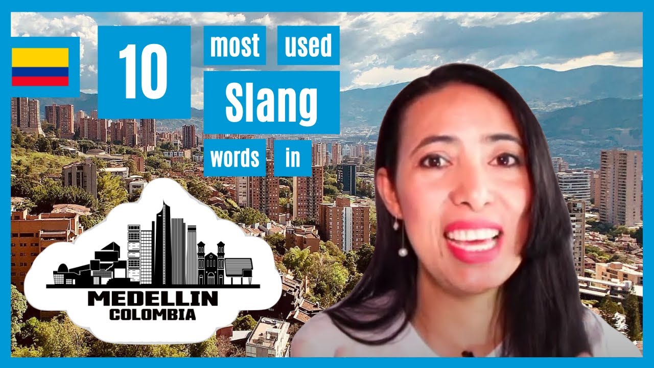 10 most used slang words in Medellín