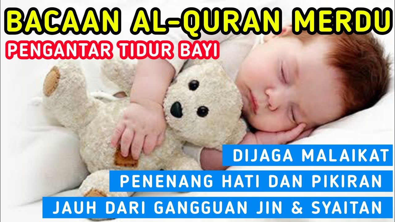 Murootal Pengantar Tidur Bayi, Murottal Pengantar Tidur Bayi Penenang Hati dan Pikiran Merdu