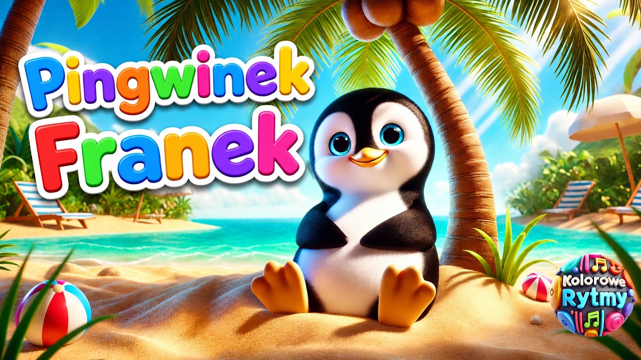 Pingwinek Franek - piosenki dla dzieci - KOLOROWE RYTMY