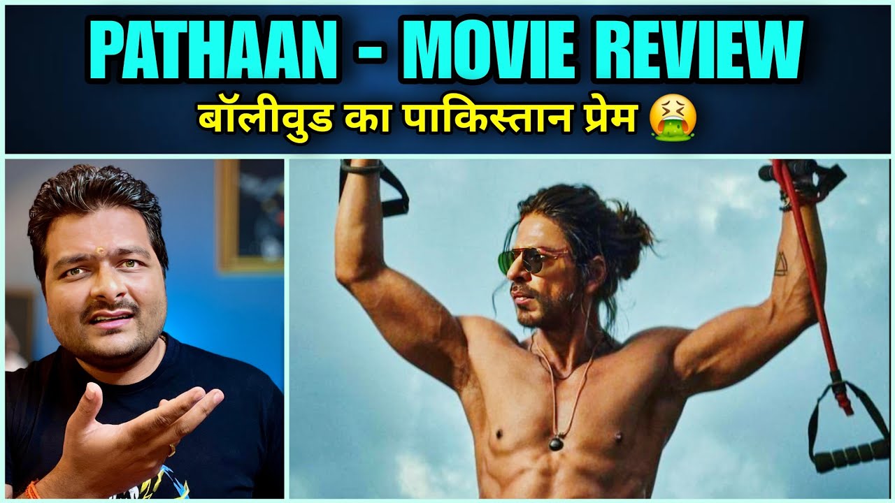 PATHAAN - Movie Review