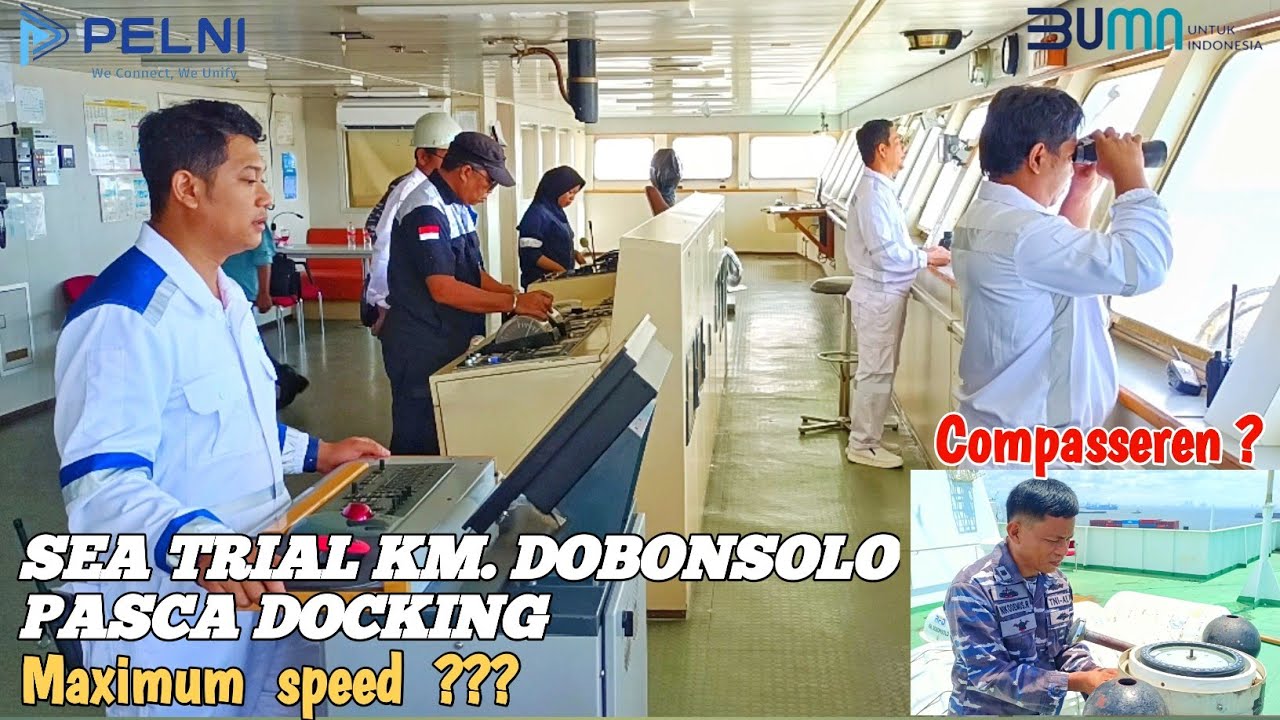 SEA TRIAL DAN COMPASSEREN KM. DOBONSOLO PASCA DOCK