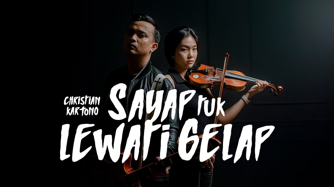 CHRISTIAN KARTONO - SAYAP TUK LEWATI GELAP [ OFFICIAL MUSIC VIDEO ]