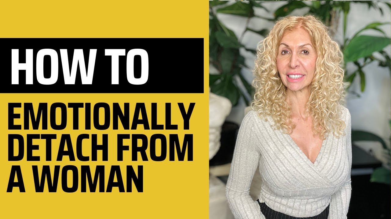 3 RULES TO EMOTIONALLY DETACH FROM A WOMAN (Without Losing Yourself)